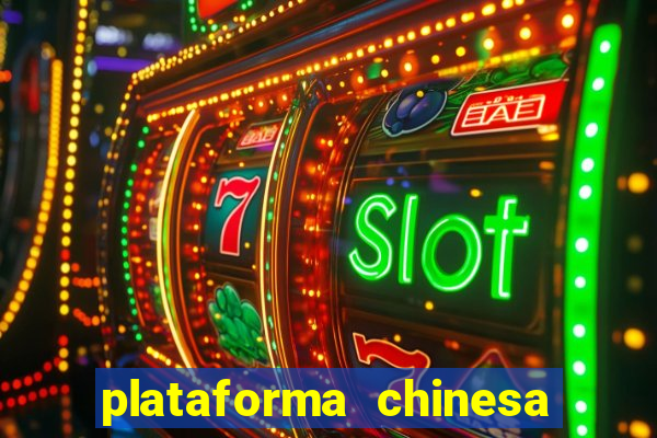 plataforma chinesa do tigrinho